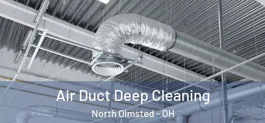 Air Duct Deep Cleaning North Olmsted - OH
